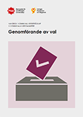 Handbok i kommunal krisberedskap : 2. Kommunala verksamheter, Genomförande av val