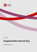 Skogsbrandbevakande flyg : en beskrivning och värdering av verksamheten - teknisk rapport