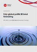 Från global politik till lokal förändring : att införa samhällssäkerhetsnormer i Sverige forskning/studie